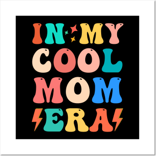 in my cool mom era funny mom Posters and Art